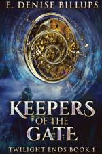 Keepers Of The Gate af E Denise Billups