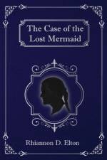 Case of the Lost Mermaid af Rhiannon D Elton