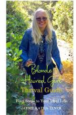Blonde Haired Girl Thrival Guide af Jayme Katha Tener