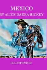 Mexico af Alice Daena Hickey