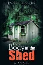 Body in the Shed af Janet Hubbs