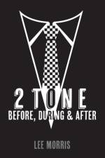 2 Tone - Before, During & After af Lee Morris