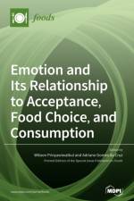 Emotion and Its Relationship to Acceptance, Food Choice, and Consumption
