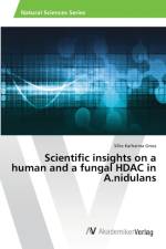 Scientific insights on a human and a fungal HDAC in A.nidulans af Silke Katharina Gross