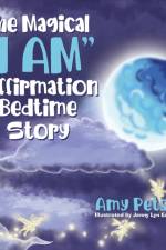 Magical I AM Affirmation Bedtime Story af Amy Petsalis