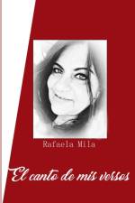 El canto de mis versos. af Rafaela Mila