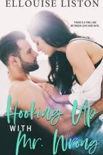 Hooking Up with Mr Wrong af Ellouise Liston
