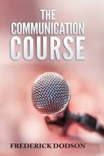Communication Course af Frederick Dodson