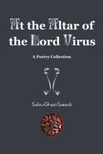 At the Altar of the Lord Virus af Salim Ghazi Saeedi
