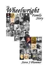 Wheelwright Family Story af Steve J Plummer