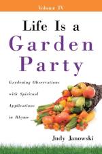 Life Is a Garden Party af Judy Janowski