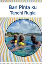 Ban Pinta ku Tanchi Rugia af Luisette Kraal