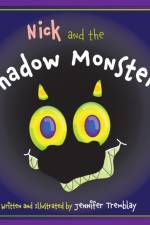 Nick and the Shadow Monster af Jennifer E Tremblay