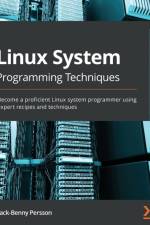 Linux System Programming Techniques af Jack-Benny Persson