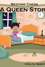 Bedtime Chess A Queen Story