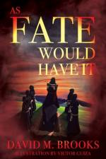 As Fate Would Have It af David M Brooks