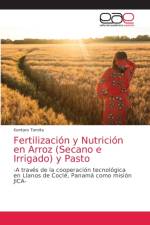 Fertilizacion y Nutricion en Arroz (Secano e Irrigado) y Pasto af Kentaro Tomita