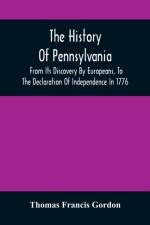 The History Of Pennsylvania af Thomas Francis Gordon