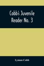 Cobb'S Juvenile Reader No. 3 af Lyman Cobb