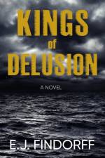Kings of Delusion af E J Findorff