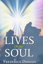 Lives of the Soul af Frederick Dodson