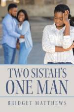 Two Sistah's One Man af Bridget Matthews