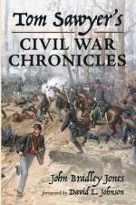 Tom Sawyer's Civil War Chronicles af John Bradley Jones