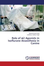 Role of α2 Agonists in Isoflurane Anaesthesia in Canine af Guha Shyamal Kanti