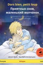 Dors bien, petit loup - Приятных снов, маленький волчонок (francais - russe) af Ulrich Renz