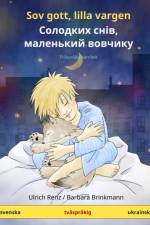 Sov gott, lilla vargen - Солодких снів, маленький вовчикy (svenska - ukrainska) af Ulrich Renz