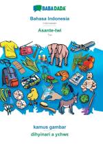 BABADADA, Bahasa Indonesia - Asante-twi, kamus gambar - dihyinari a yεhwε af Babadada Gmbh
