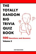 The Totally Random Big Trivia Quiz Book af Lpb Publishing