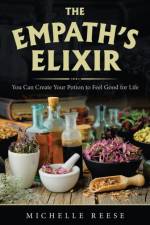 The Empath's Elixir af Michelle Reese