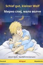 Schlaf gut, kleiner Wolf - Мирно спиј, мало волче (Deutsch - Mazedonisch) af Ulrich Renz