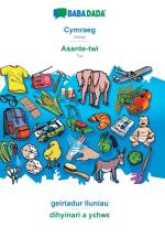 BABADADA, Cymraeg - Asante-twi, geiriadur lluniau - dihyinari a yεhwε af Babadada Gmbh
