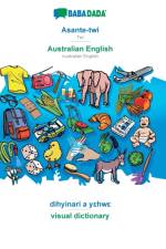 BABADADA, Asante-twi - Australian English, dihyinari a yεhwε - visual dictionary af Babadada Gmbh