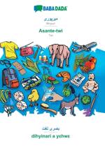 BABADADA, Mirpuri (in arabic script) - Asante-twi, visual dictionary (in arabic script) - dihyinari a yεhwε af Babadada Gmbh