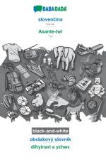 BABADADA black-and-white, slovenčina - Asante-twi, obrazkovy slovnik - dihyinari a yεhwε af Babadada Gmbh