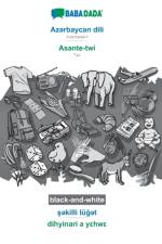 BABADADA black-and-white, Azərbaycan dili - Asante-twi, şəkilli luğət - dihyinari a yεhwε af Babadada Gmbh
