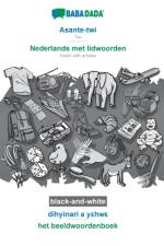 BABADADA black-and-white, Asante-twi - Nederlands met lidwoorden, dihyinari a yεhwε - het beeldwoordenboek af Babadada Gmbh