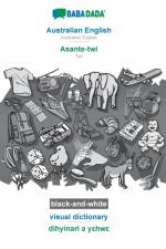 BABADADA black-and-white, Australian English - Asante-twi, visual dictionary - dihyinari a yεhwε af Babadada Gmbh