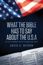 What The Bible Has To Say About The USA af David S Heeren