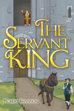The Servant King af Robert Shannon