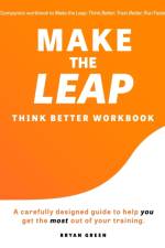 Make the Leap Think Better Workbook af Bryan Green