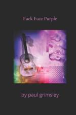 Fuck Fuzz Purple af Grimsley Paul Grimsley