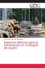 Especies Nativas para la Forestacion en la Region de Aysen af Cisternas Mandujano Juan Carlos Cisternas Mandujano