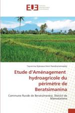 Etude d'Amenagement hydroagricole du perimetre de Beratsimanina af Randrianarimalala Tojonirina Njakaso... Randrianarimalala