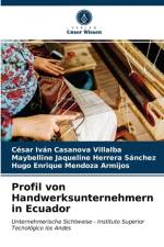 Profil von Handwerksunternehmern in Ecuador af Casanova Villalba Cesar Ivan Casanova Villalba