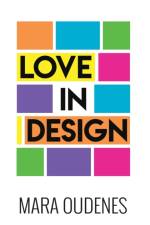 Love In Design af Oudenes-Cruz Ramos Mara Oudenes-Cruz Ramos