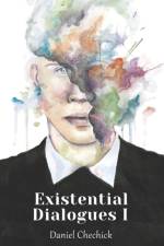 Existential Dialogues af Daniel Chechick